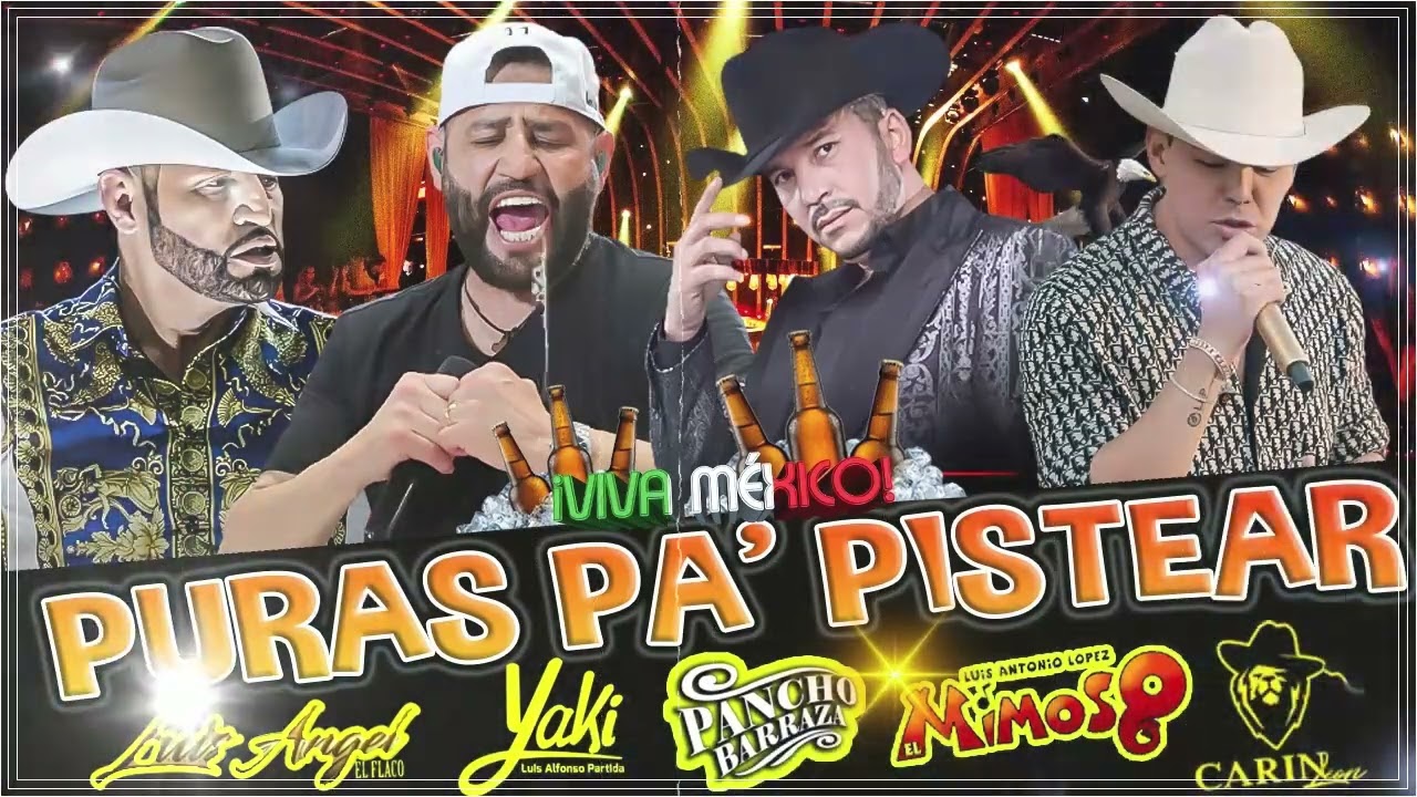 El Yaki - El Mimoso - Pancho Barraza - Luis Angel 💥 Mix Para Pistear 2026 💥