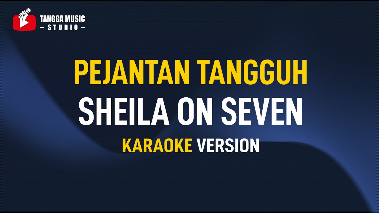 Sheila On Seven - Pejantan Tangguh (Karaoke)
