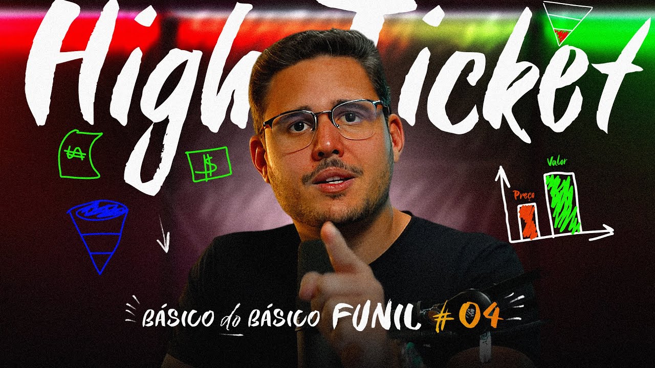 TUDO SOBRE HIGH TICKET | B&Aacute;SICO DO B&Aacute;SICO - FUNIS #04