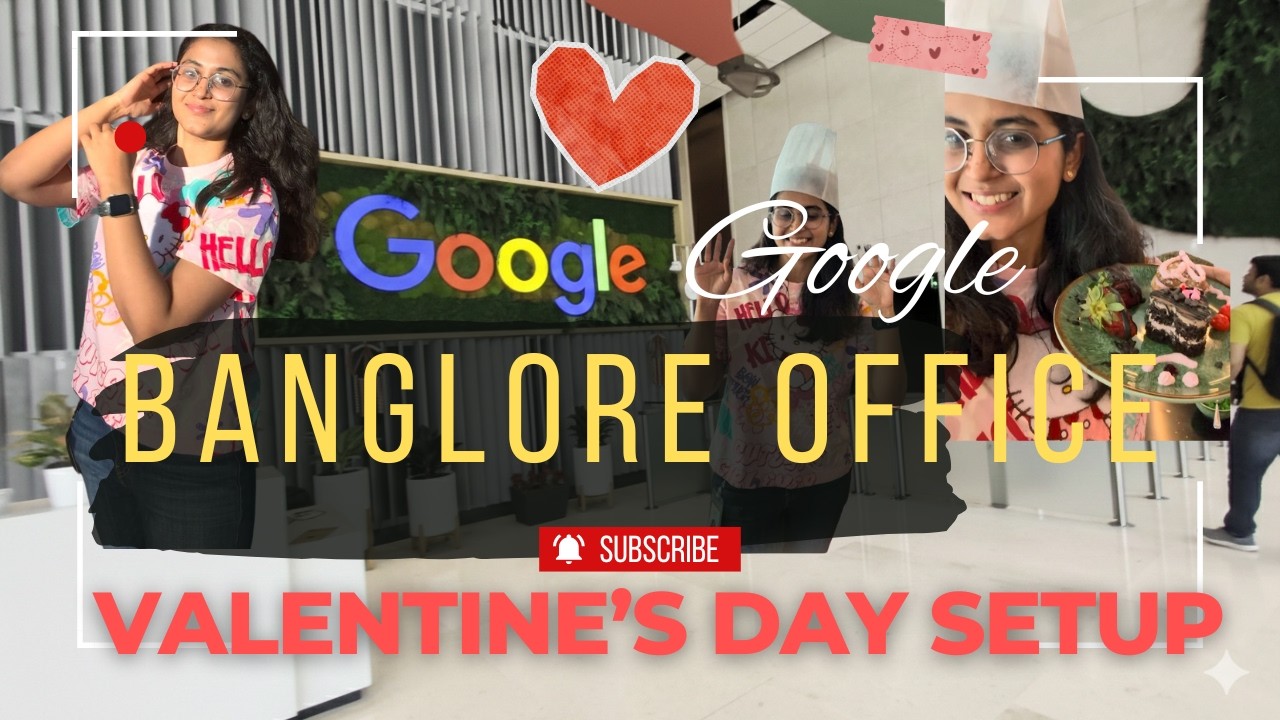 A Day in My Life at Google Office 💌 Valentine&rsquo;s Edition | Google Bangalore | Kyoto office