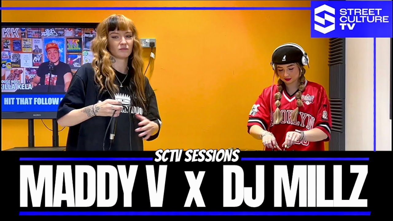 SCTV SESSIONS : MADDY V x DJ MILLZ // STREET CULTURE TV 