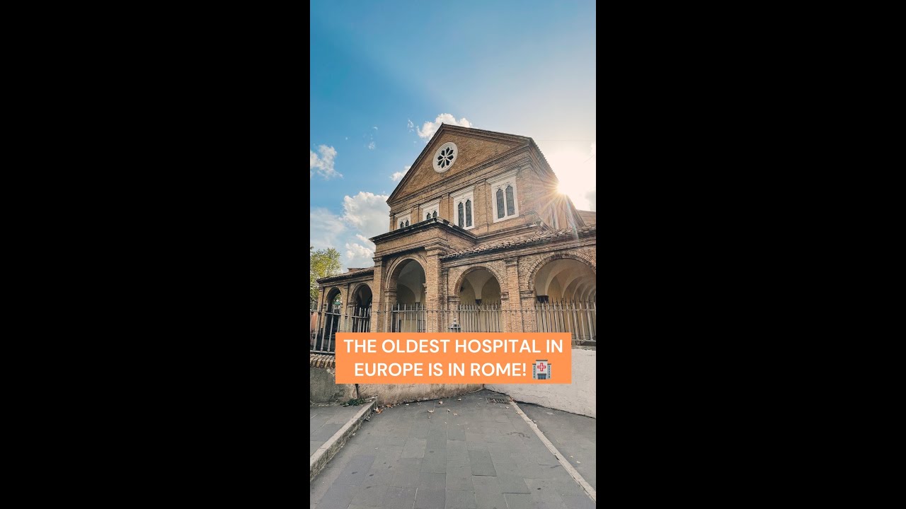 The Oldest Hospital in Europe is in Rome!