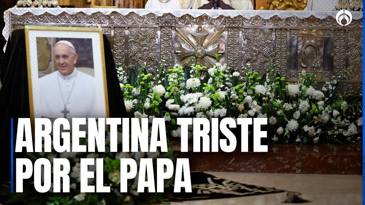 Así recibieron en Argentina la muerte del papa Francisco