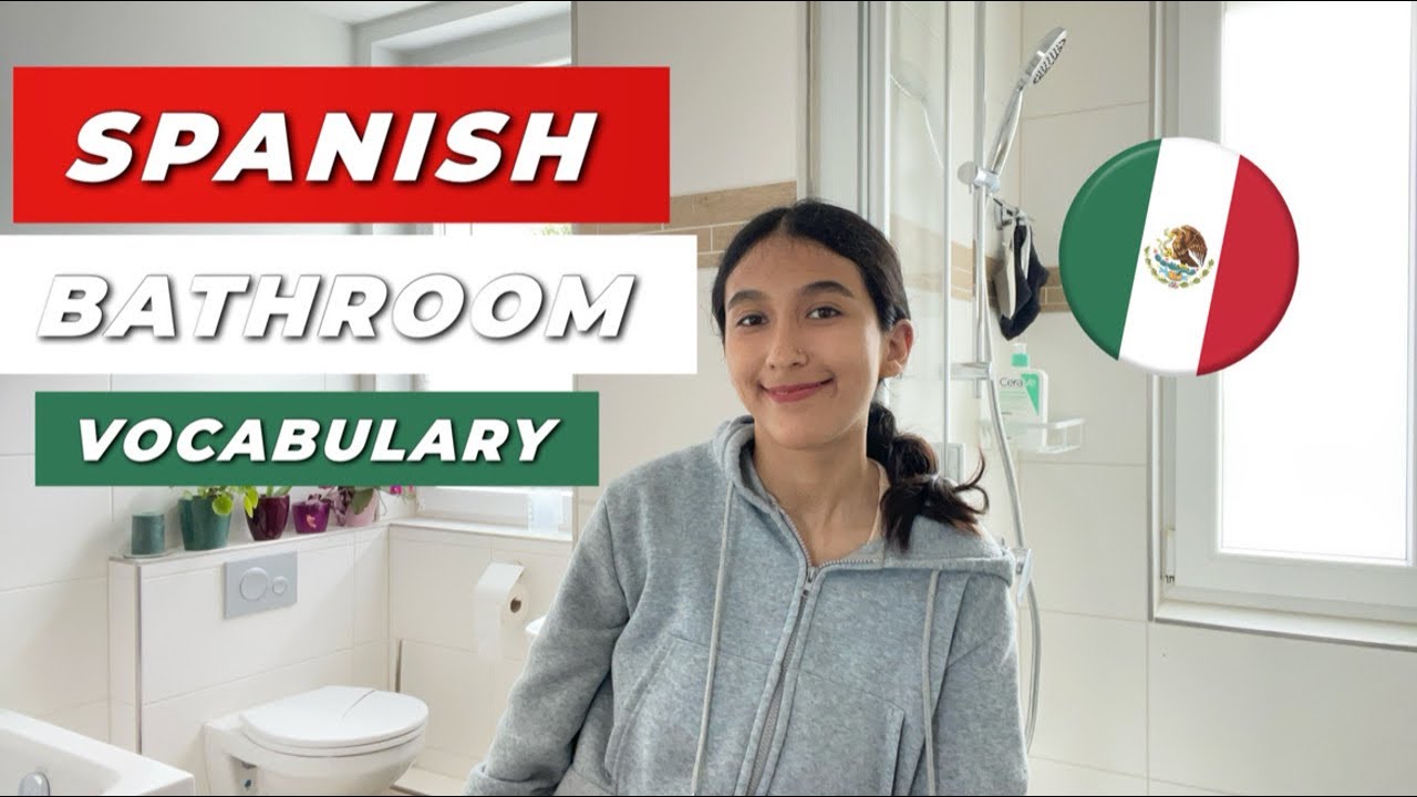 Spanish vocabulary in the bathroom