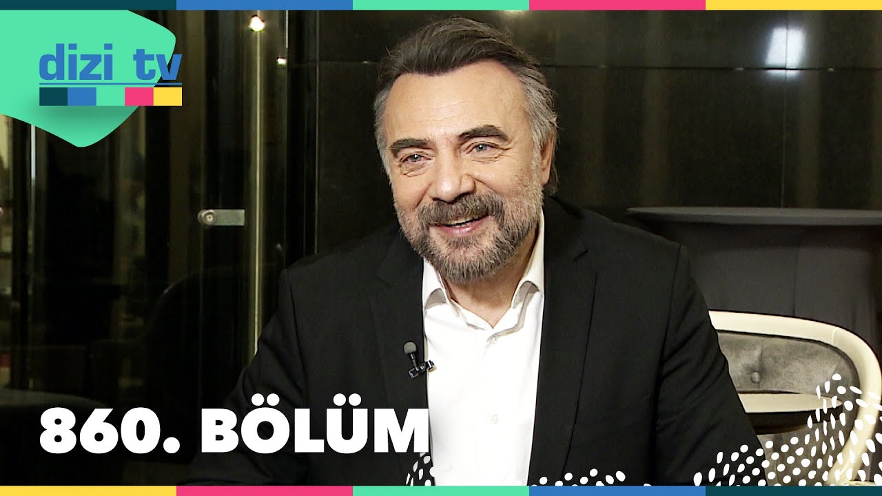Dizi TV 860. Bölüm | 10 Mart 2024