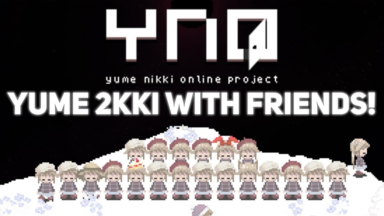 Yume Nikki Online - Dreaming With Friends!