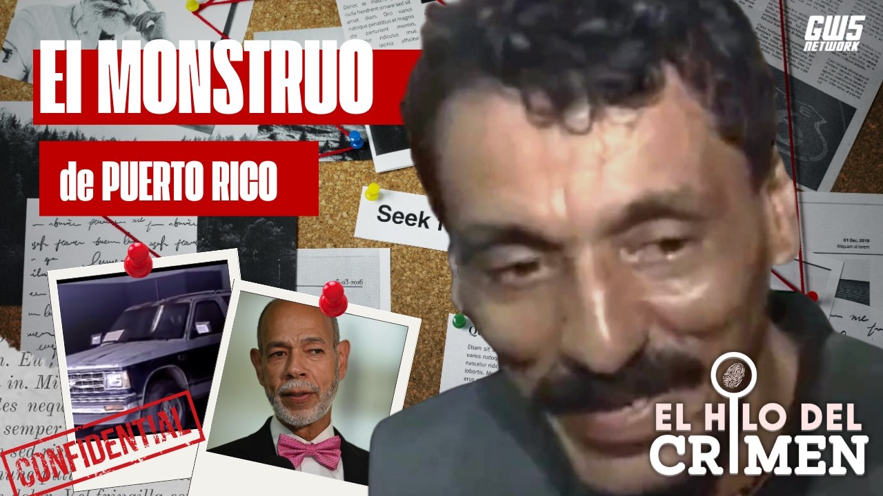 Archivo #59: El Monstruo de Puerto Rico El Hilo del Crimen