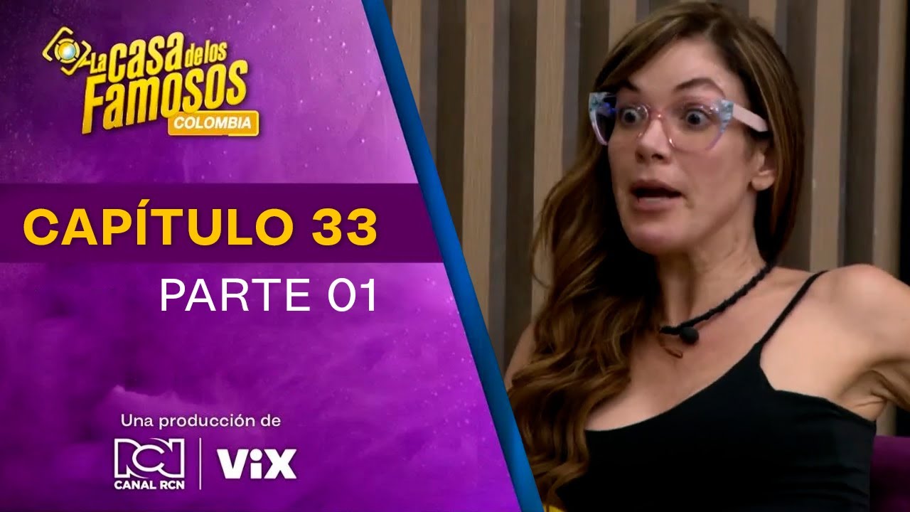 CAPÍTULO 33 - 1/4: Ruptura y beneficios | Temp. 01 | LA CASA DE LOS FAMOSOS COLOMBIA