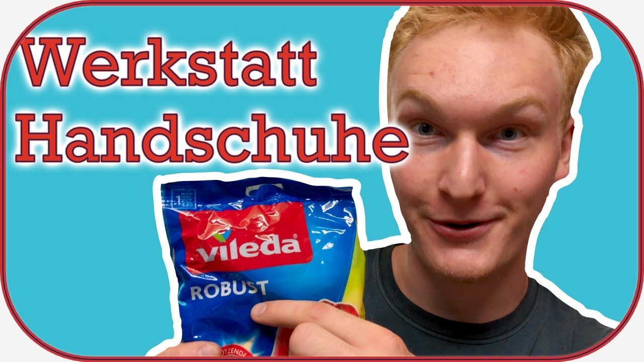Werkstatt Handschuhe // Vileda Robust im Test