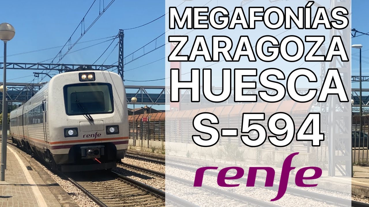 Megafonías entre Zaragoza y Huesca en S-594