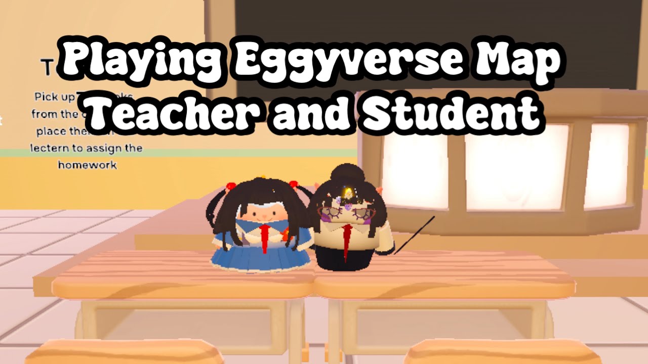 Playing Eggyverse Map Teacher and Student - Eggy Party