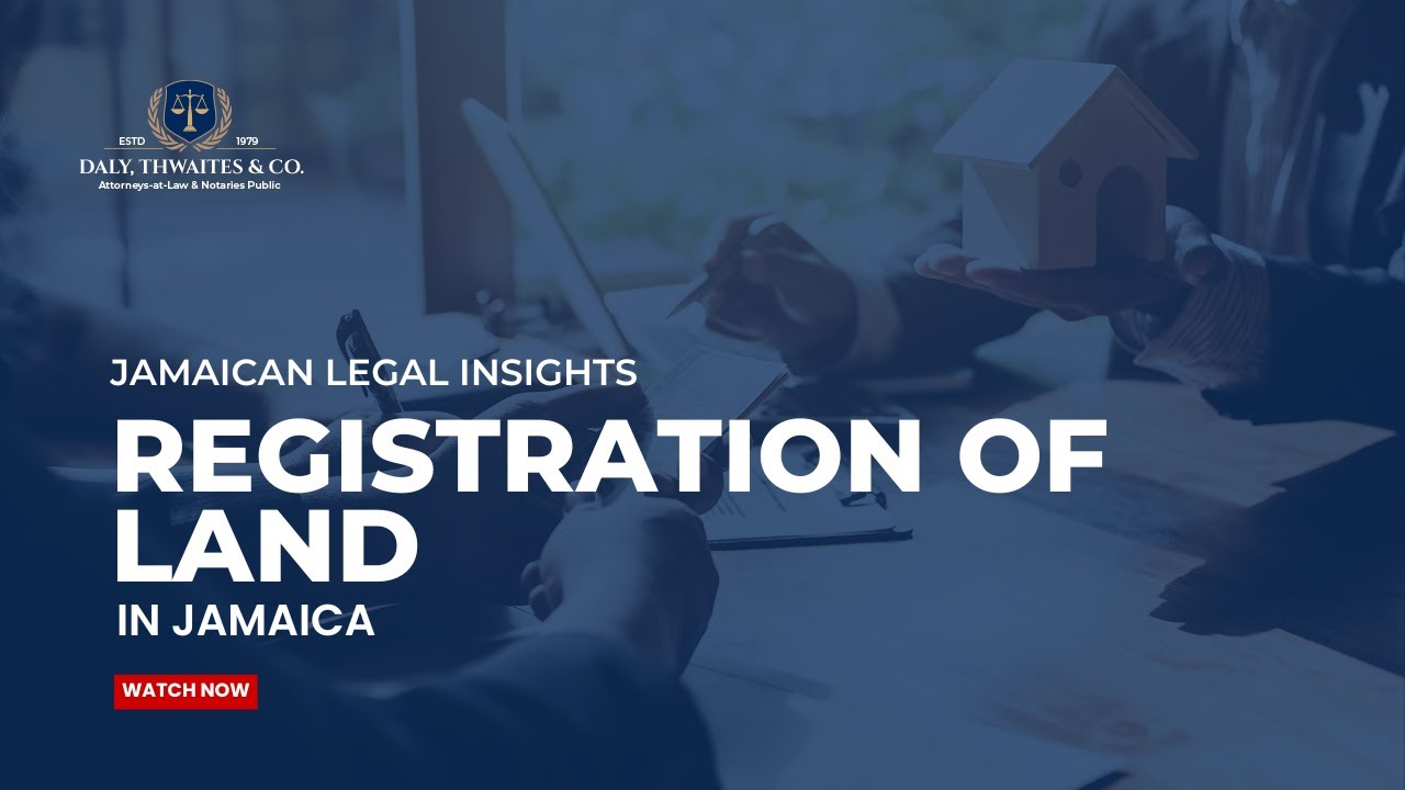 Registration of Land In Jamaica