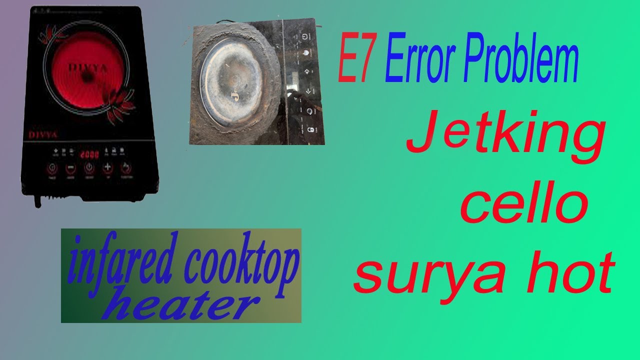 indfrared induction e7 problem