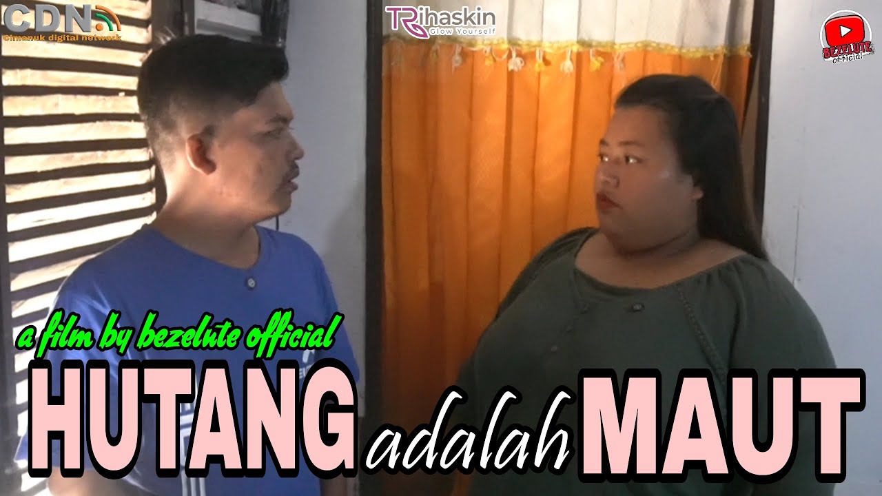 HUTANG ADALAH MAUT || kampung Pantura || film pendek Indramayu