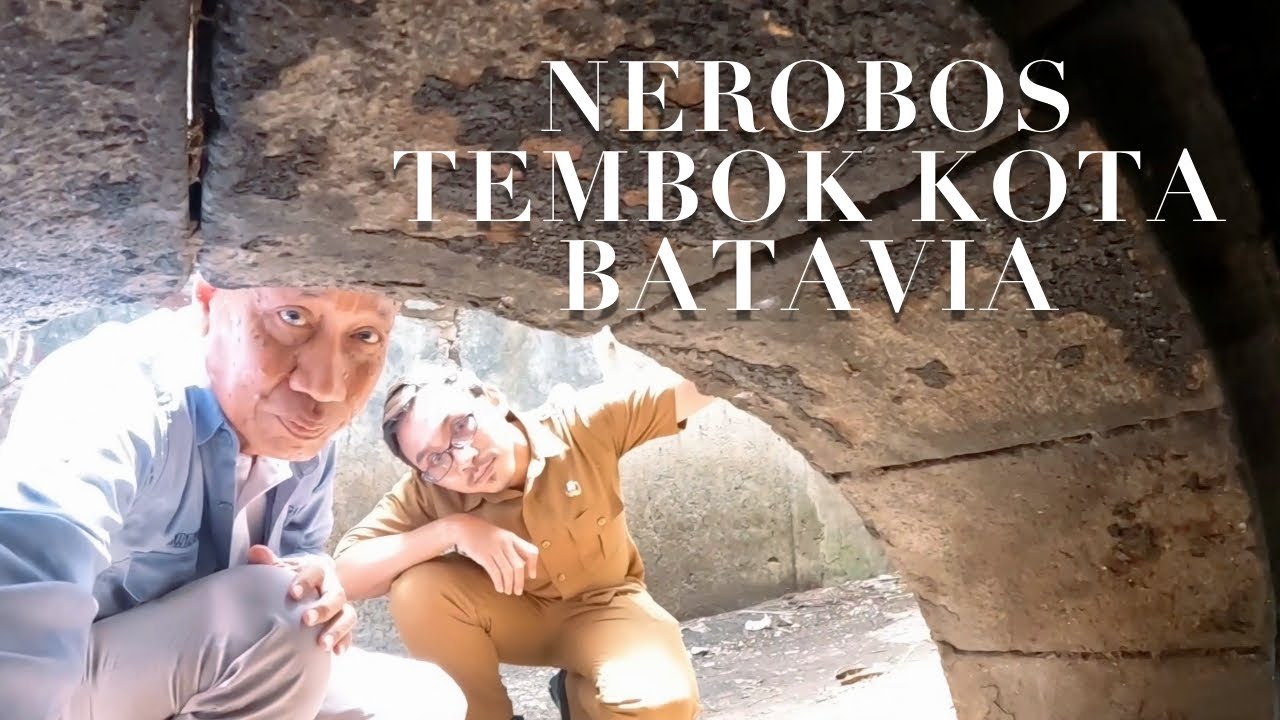 NEROBOS TEMBOK KOTA BATAVIA