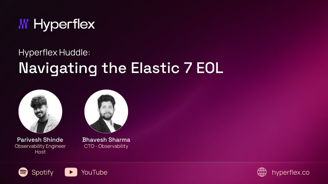 Hyperflex Huddle: Navigating the Elastic 7 EOL