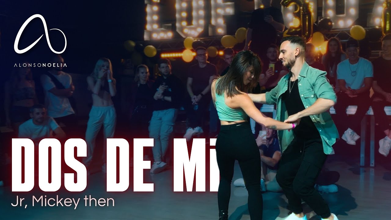 DOS DE MI // MICKEY THEN FT. JR // Alonso y Noelia