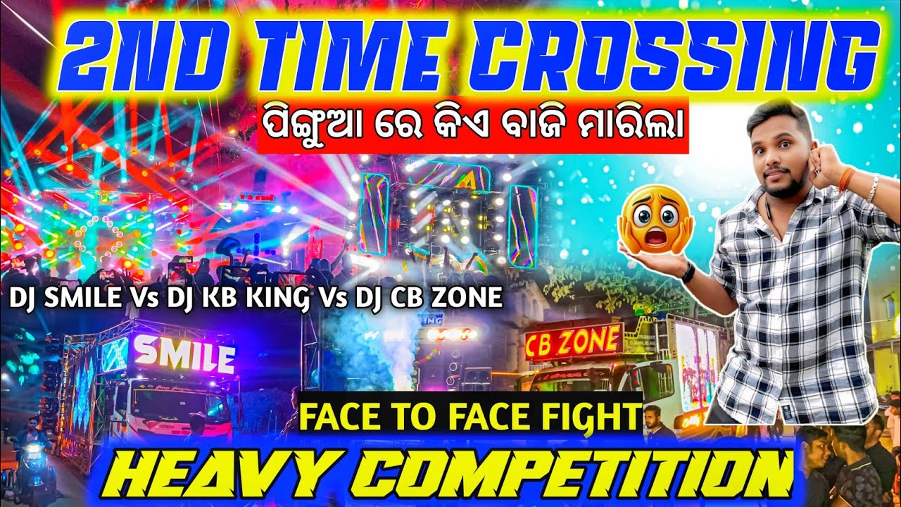 DJ SMILE VS DJ CB ZONE VS DJ KB KING 🔥 2nd Time Road Crossing Competition At Pingua | Odisha Dhun