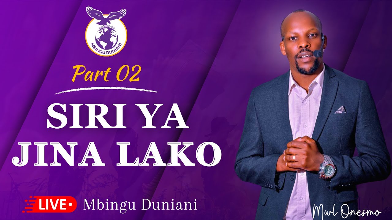 SIRI YA JINA LAKO | PART 02 | MWL. ONESMO