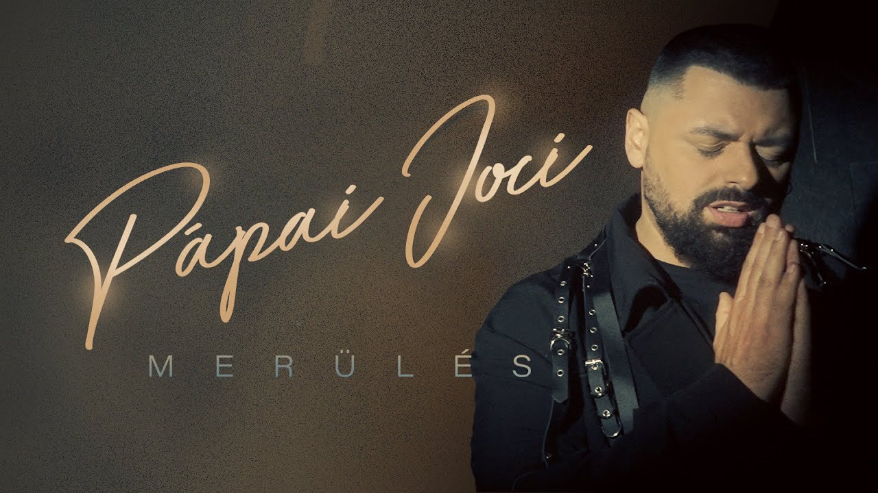 P&aacute;pai Joci - Mer&uuml;l&eacute;s (Official Lyric Video) 2024