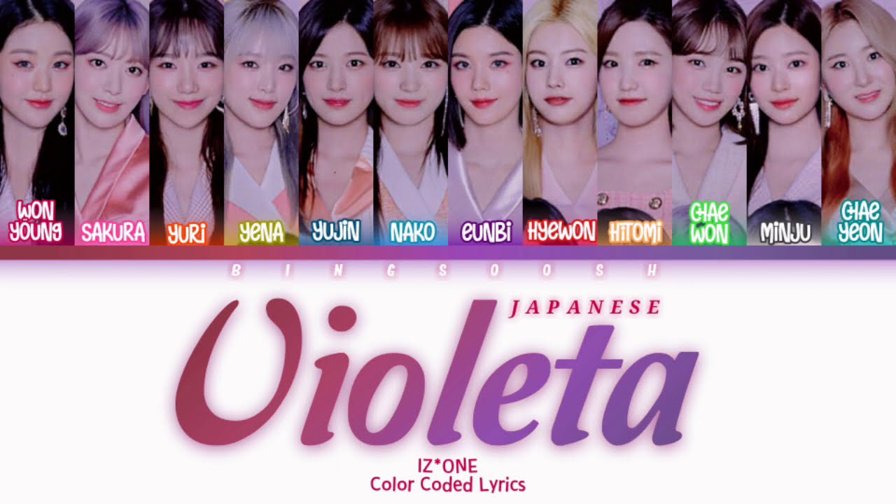 [OFFICIAL VER.] IZ*ONE (アイズワン) - Violeta Japanese Version Lyrics (Kan/Rom/Eng/Color Coded/Lyrics/歌詞)