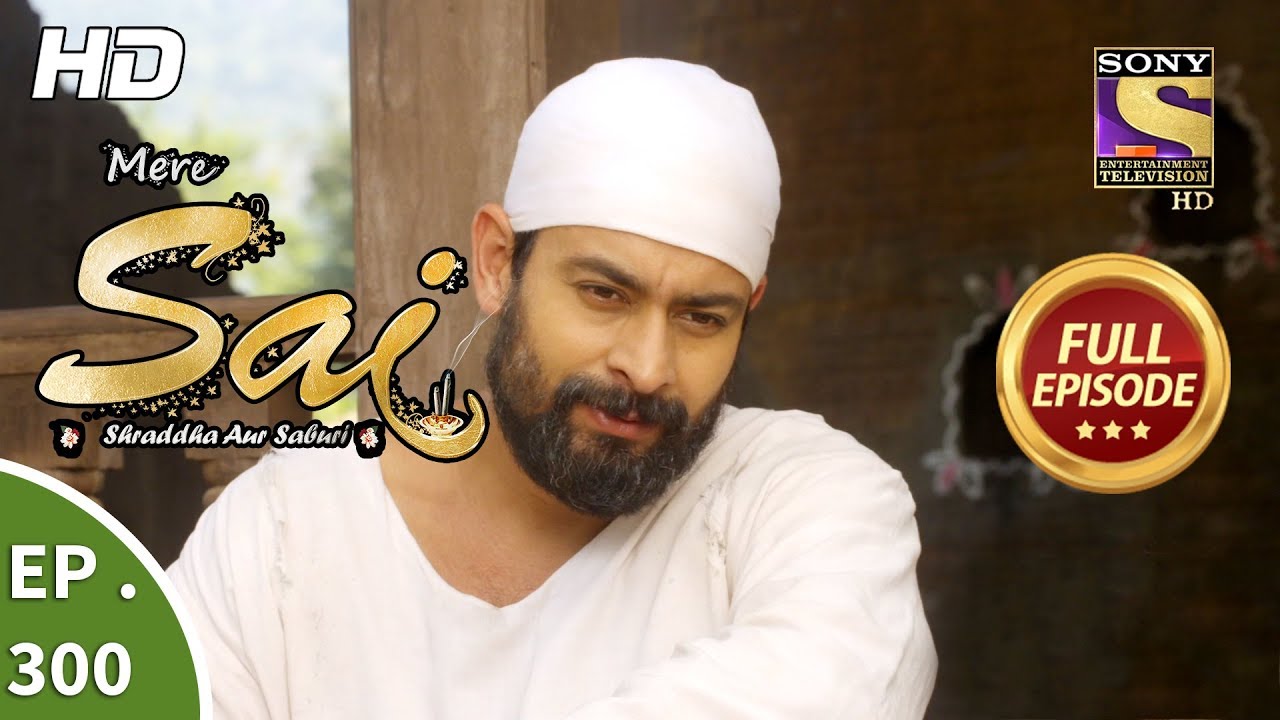 Mere Sai - Ep 300 - Full Episode - 16th November, 2018