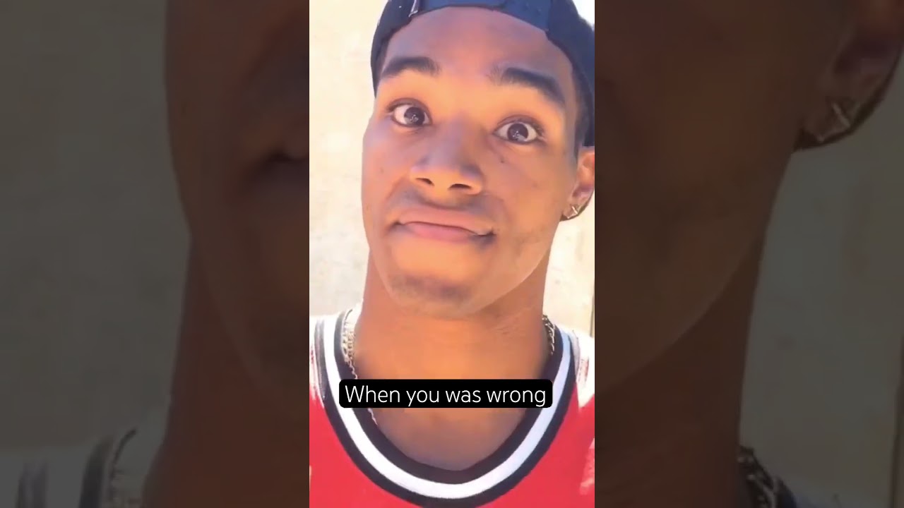 When you was wrong 