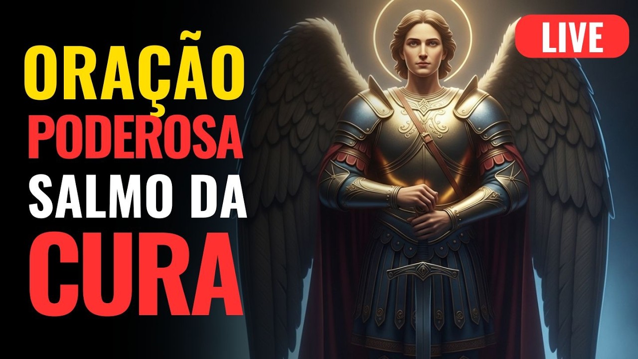 LIVE de Oração PODEROSA para CURA e SALMO DA CURA com Arcanjos Miguel e Rafael 🙏🏻