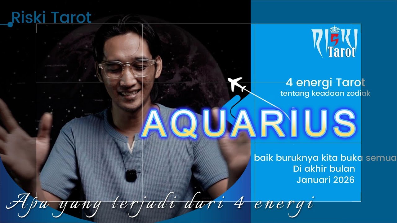 Akhir januari 2026 yang terjadi di keadaan zodiak AQUARIUS dari 4 energi tarot di riski tarot chanel
