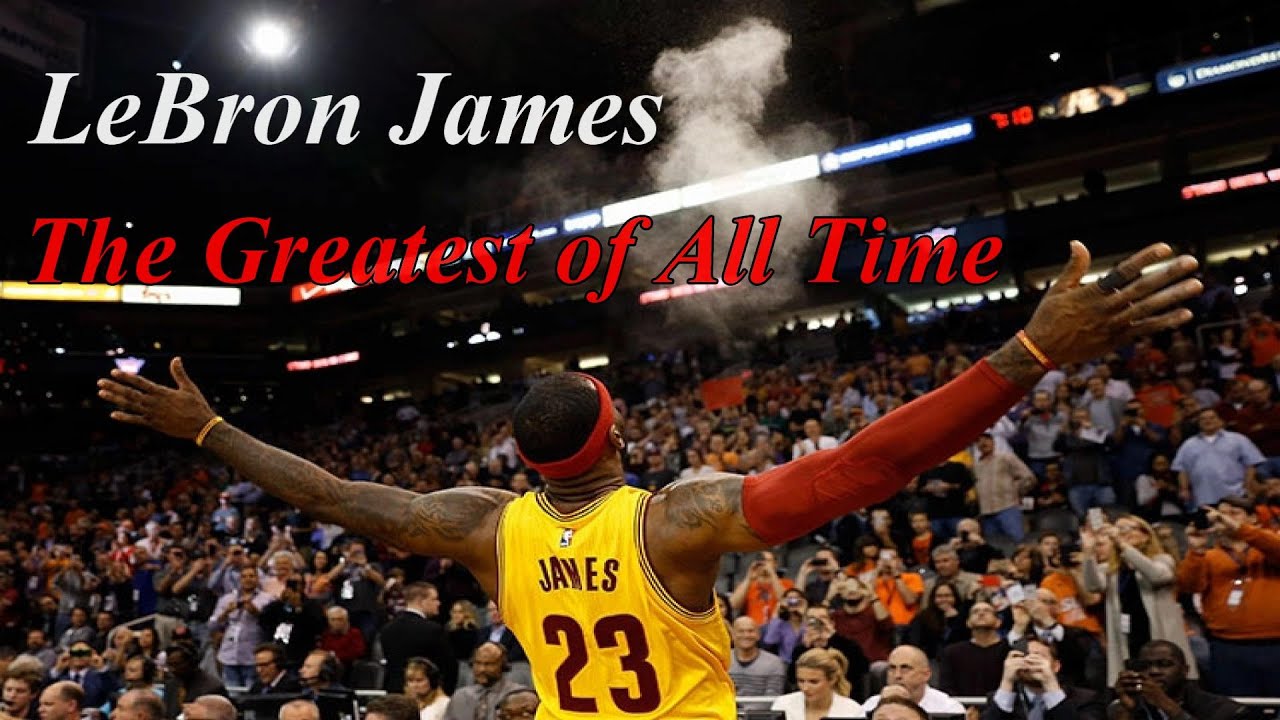 LeBron James Mix - The Greatest of All Time [HD]