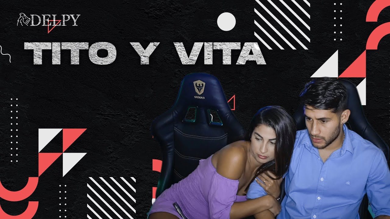 TITO Y VITA | STREAM
