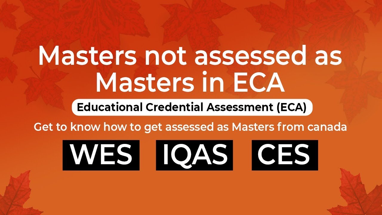 ECA from WES ?? || PR || Master's Assessment || IQAS || ICAS || CES || ICES