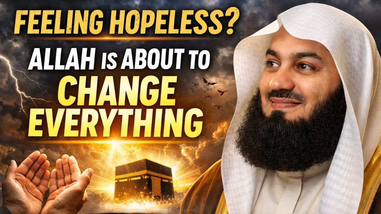 FEELING HOPELESS? ALLAH IS ABOUT TO CHANGE EVERYTHING 