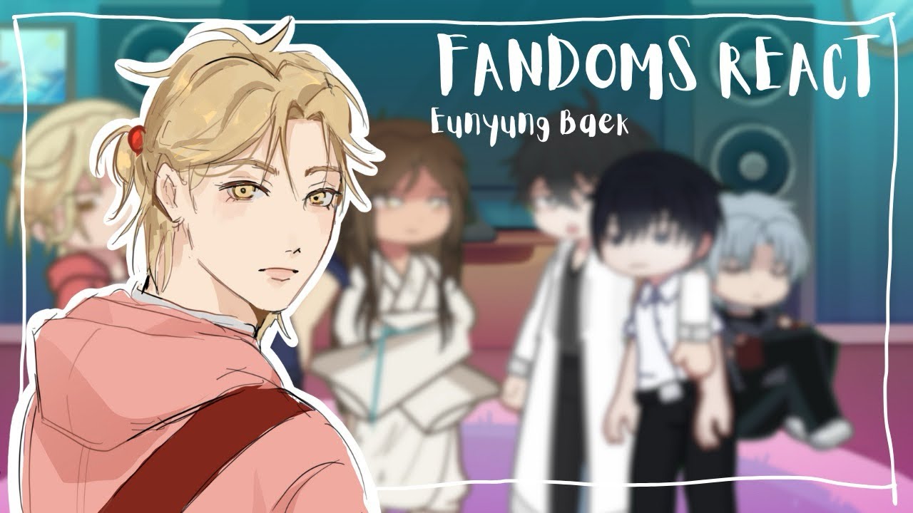 FANDOMS REACT TO EUNYUNG BAEK || 2/6 No Home|| 2X SPEED || owlaoooa |