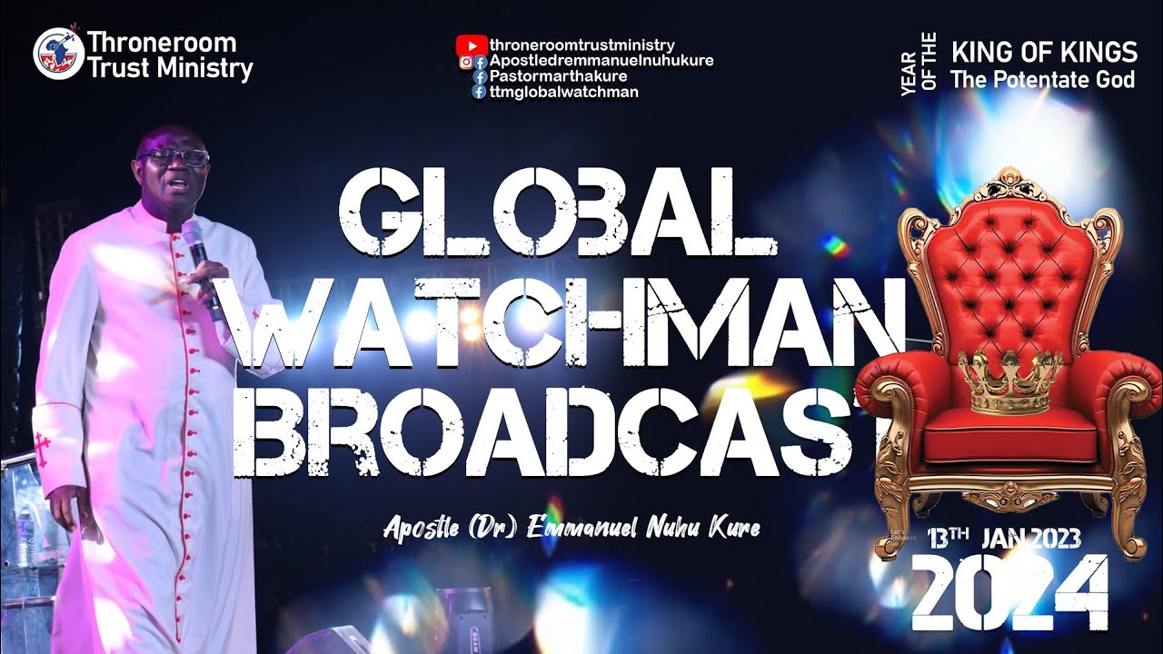 Global Watchman Broadcast | 13th January, 2023 | Apostle (Dr) Emmanuel Nuhu Kure