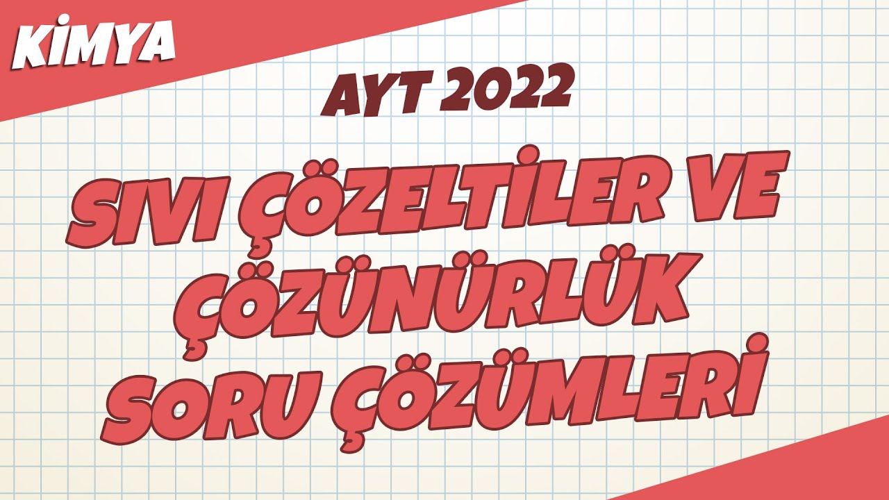 AYT Kimya - Sıvı Çözeltiler ve Çözünürlük Soru Çözümleri  | AYT Kimya 2022 #hedefekoş