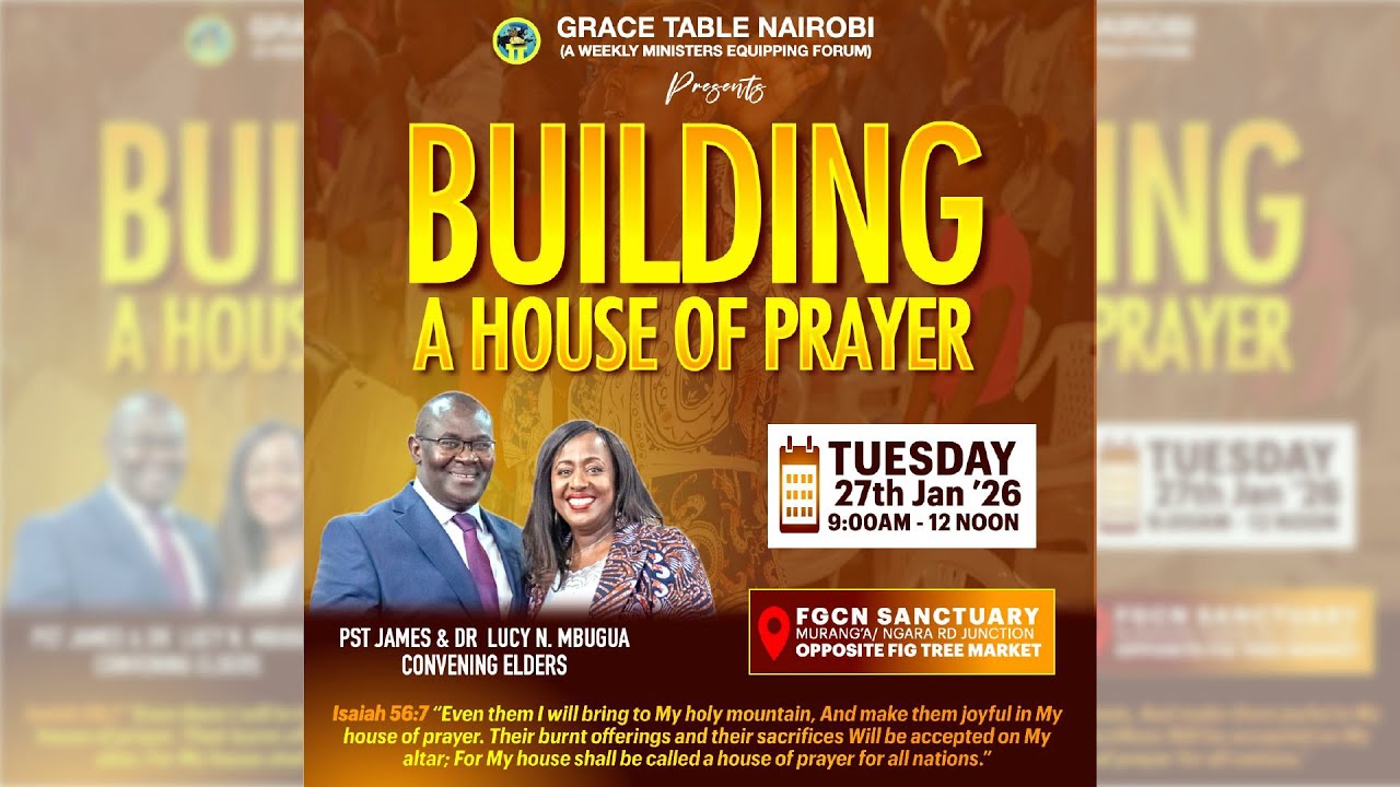 BUILDING A HOUSE OF PRAYER _ SESSION 1 _ APST. JAMES MBUGUA