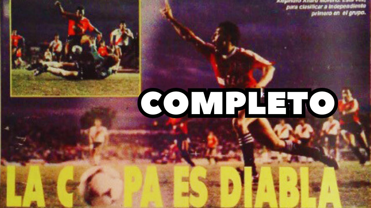 INÉDITO INDEPENDIENTE 1-0 RIVER Libertadores 1990