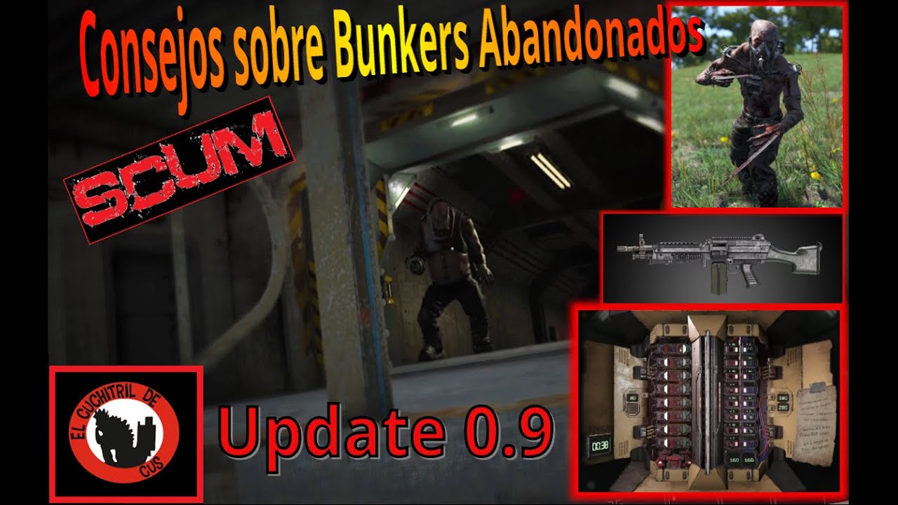 ☣️☣️ CONSEJOS sobre BUNKERS ABANDONADOS - SCUM - UPDATE 0.9 / VALORACIÓN y TUTORIAL en ESPAÑOL.