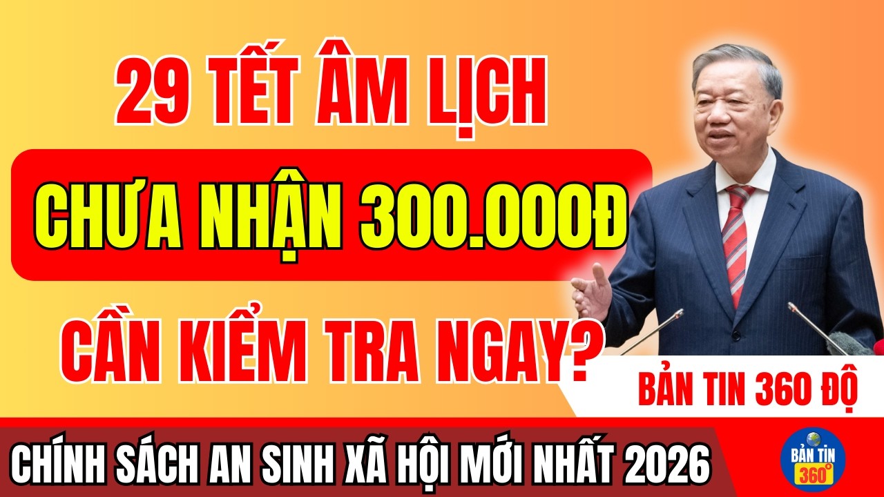 HẠN CHÓT 29 TẾT ÂM: CHƯA NHẬN 300.000 ĐỒNG THÌ CẦN LÀM GÌ? HƯỚNG DẪN XỬ LÝ TRƯỚC HẠN CUỐI CÙNG NHANH