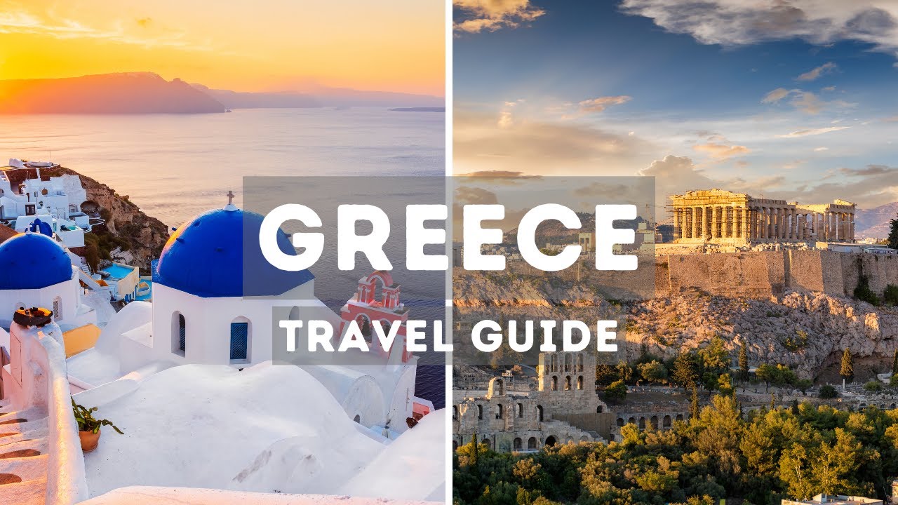 Greece Travel Guide | Best Cities to Visit in Greece