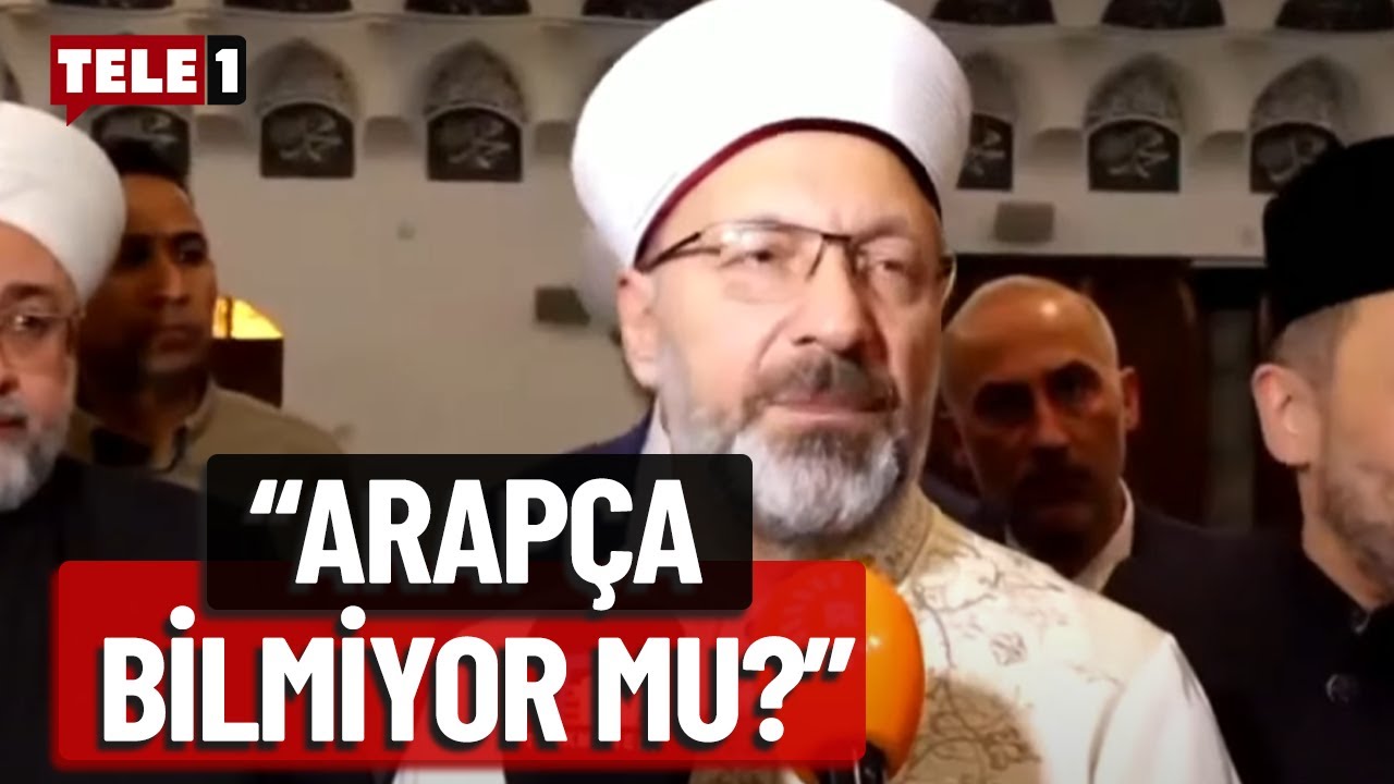 Diyanet Başkanı Ali Erbaş Arapça soruyu anlamadı çeviri istedi