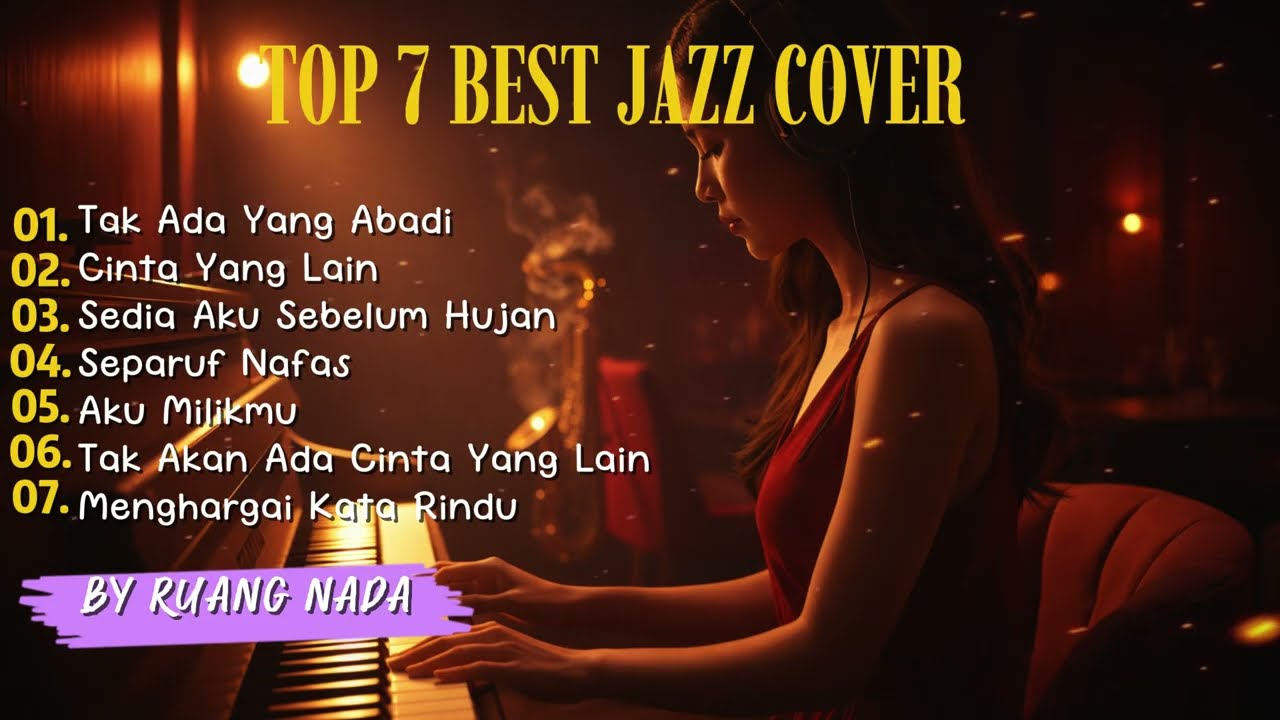 Top 7 Best Jazz Cover Populer 2026 | Tak ada Yang Abadi | By Ruang Nada