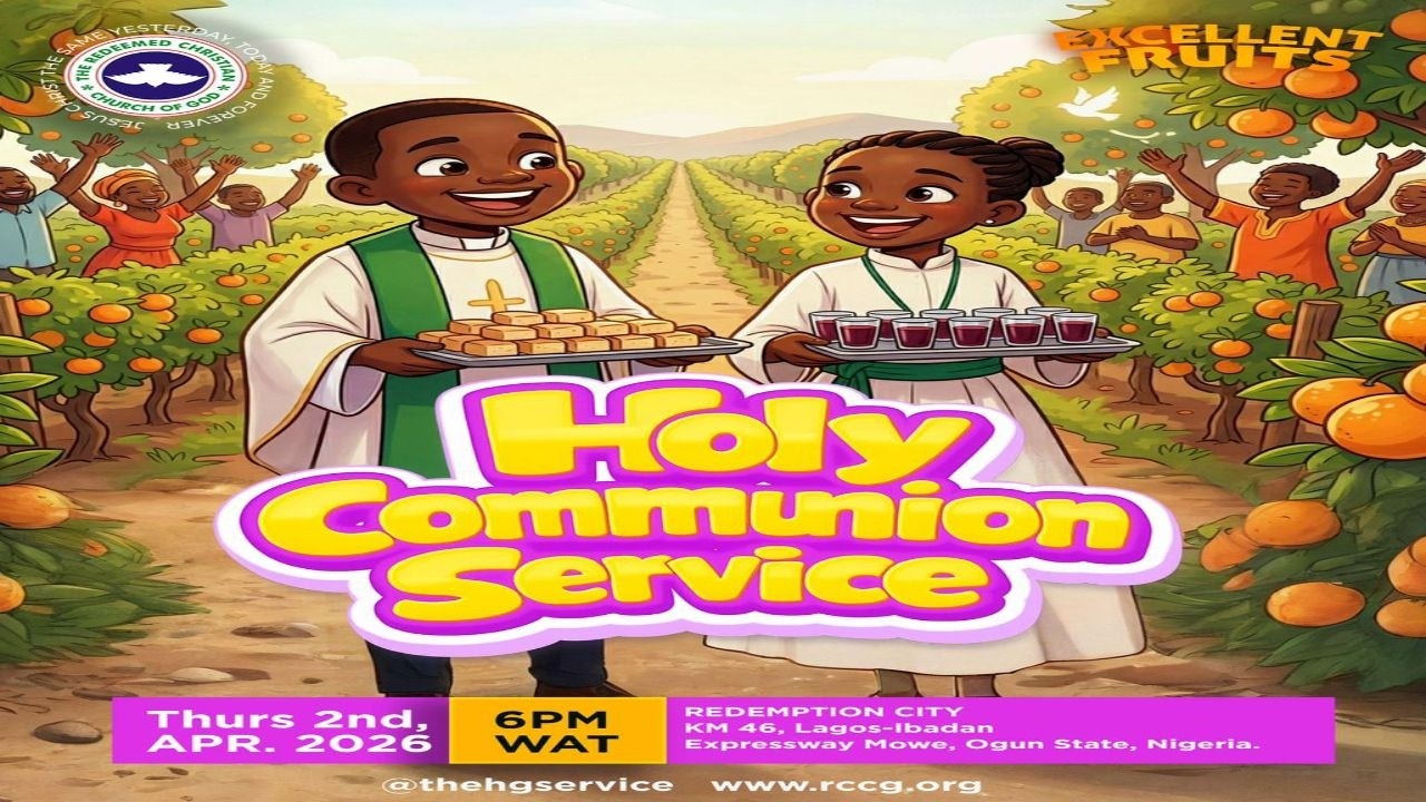 RCCG 2026 APRIL HOLY COMMUNION SERVICE || EXCELLENT FRUITS