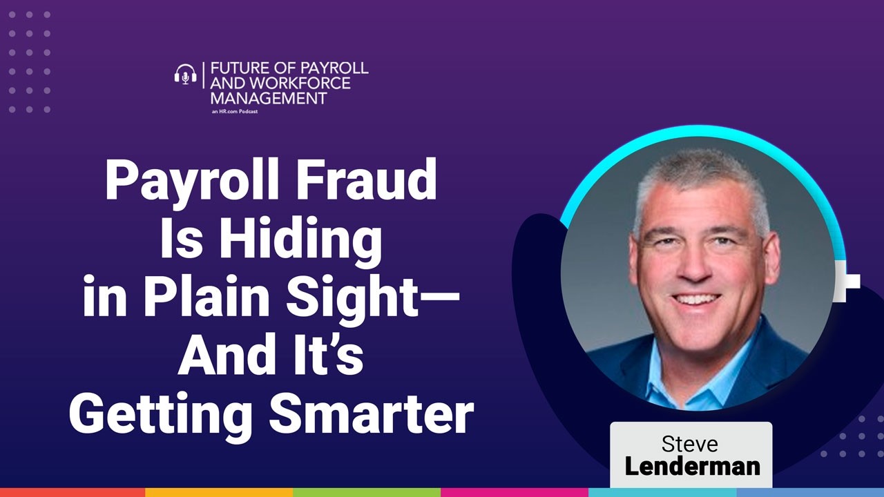 Episode 73: Payroll Fraud Is Hiding in Plain Sight—And It’s Getting Smarter