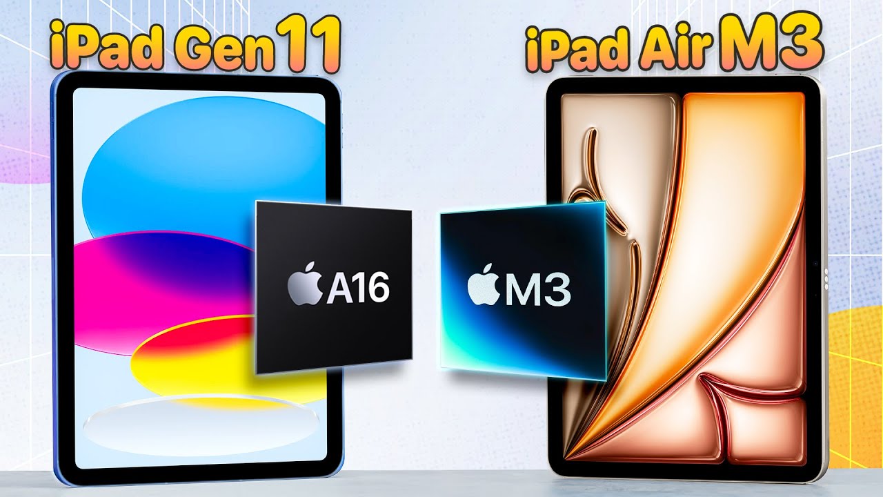 Đánh giá iPad Air M3 và iPad Gen 11 A16: Đừng chọn mua sai lầm tốn tiền!