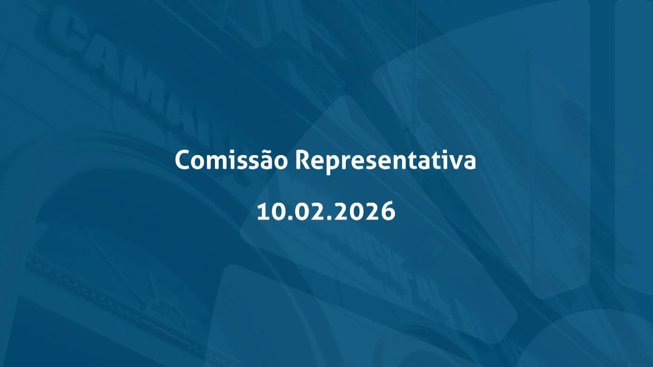 Comissão Representativa | 10 de fevereiro de 2026