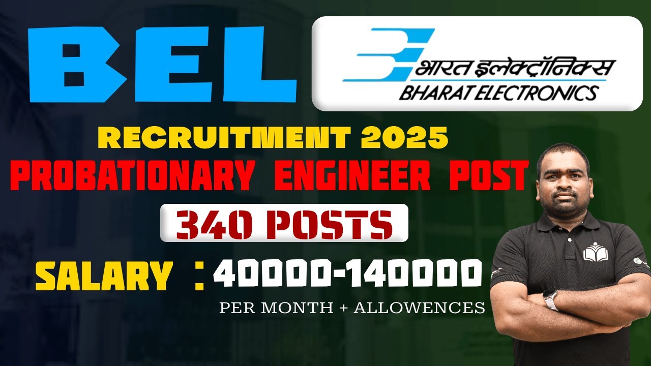BEL INDIA 2025 | Probationary Engineer Recruitment Notification Out |340 Posts | Eligibility, Salary