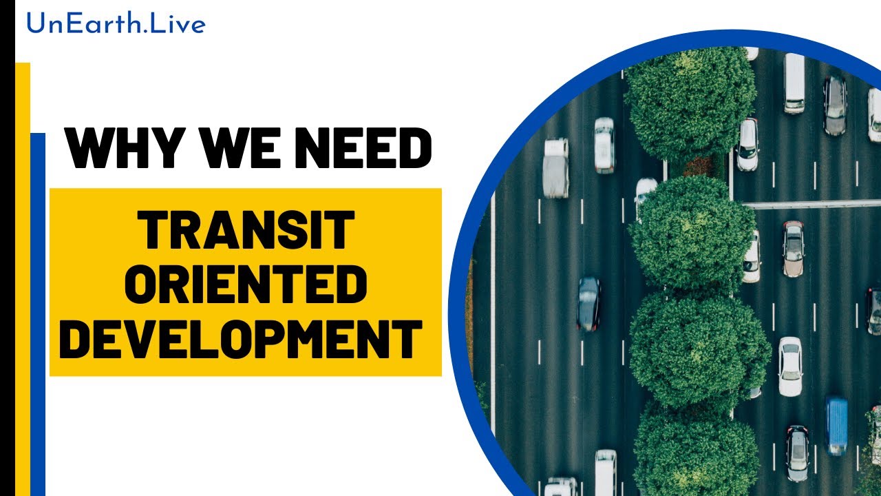 Transit-Oriented Development Has Many Benefits | UnEarth