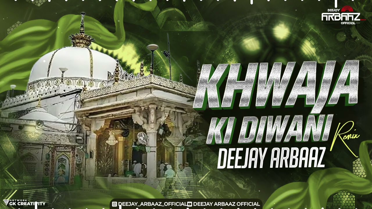 KHWAJA KI DIWANI PART 1 || DJ ARBAAZ || REMIX QAWWALI || KHWAJA GARIB NAWAZ ||